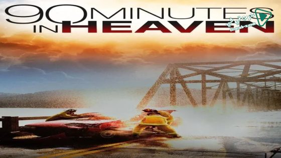 فيلم 90 Minutes in Heaven 2015 مترجم