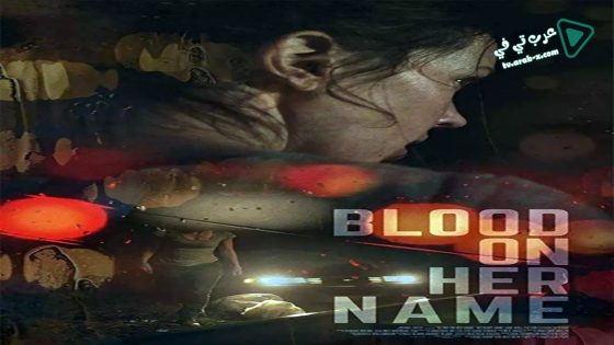 فيلم Blood on Her Name 2019 مترجم