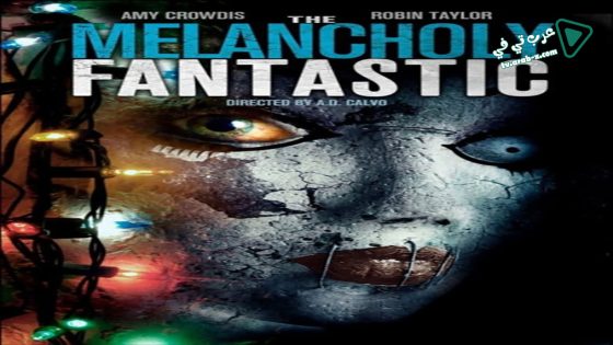 فيلم The Melancholy Fantastic 2016 مترجم