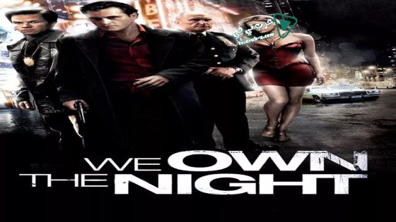 فيلم We Own the Night 2007 مترجم